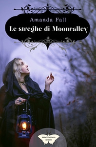Le streghe di Moonvalley - Librerie.coop Le streghe di Moonvalley - Librerie.coop
