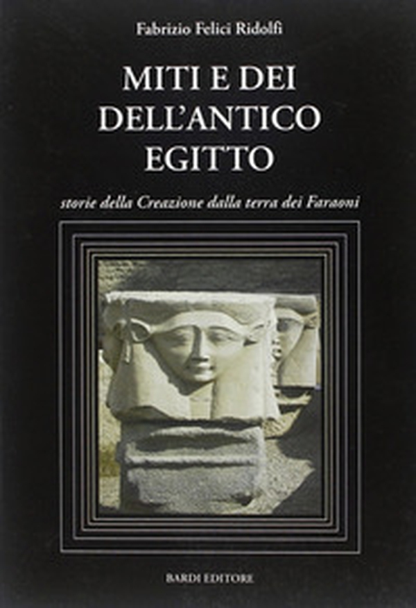 Miti e dei dell'antico Egitto - Librerie.coop Miti e dei dell'antico Egitto - Librerie.coop