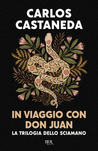 In viaggio con don Juan. La trilogia dello sciamano - Librerie.coop In viaggio con don Juan. La trilogia dello sciamano - Librerie.coop