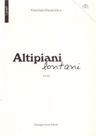 Altipiani lontani. Poesie - Librerie.coop