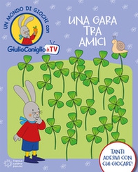 Una gara tra amici. Con adesivi - Librerie.coop Una gara tra amici. Con adesivi - Librerie.coop