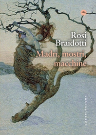 Madri, mostri, macchine - Librerie.coop
