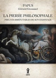 La pierre philosophale. Preuves irréfutables de son existence - Librerie.coop