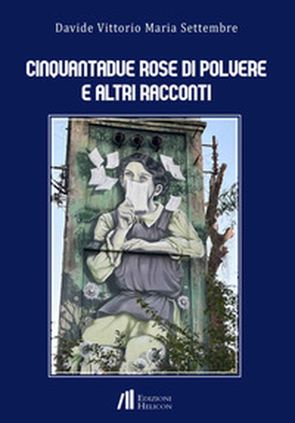 Cinquantadue rose di polvere e altri racconti - Librerie.coop Cinquantadue rose di polvere e altri racconti - Librerie.coop