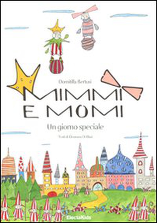 Mimmi e Momi. Un giorno speciale - Librerie.coop Mimmi e Momi. Un giorno speciale - Librerie.coop