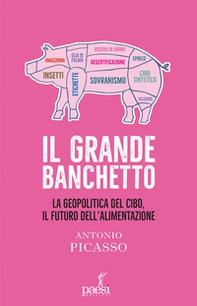 Il grande banchetto. La geopolitica del cibo, il futuro dell'alimentazione - Librerie.coop