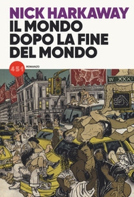 Il mondo dopo la fine del mondo - Librerie.coop