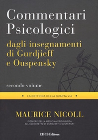 Commentari psicologici dagli insegnamenti di Gurdjieff e Ouspensky - Vol. 2 - Librerie.coop
