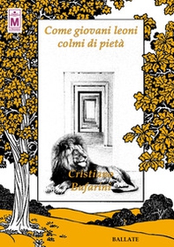 Come giovani leoni colmi di pietà - Librerie.coop