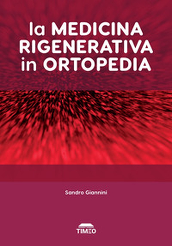 La medicina rigenerativa in ortopedia - Librerie.coop