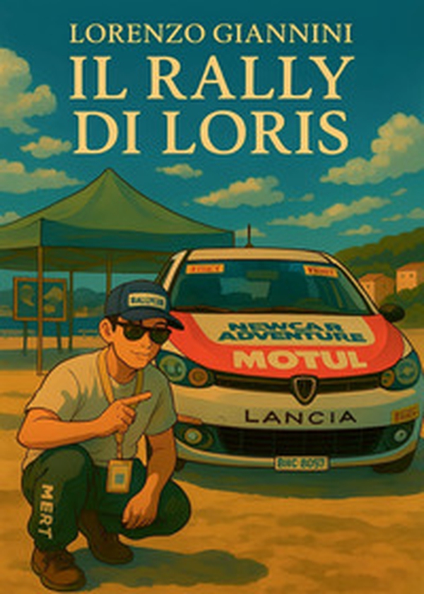 Il rally di Loris - Librerie.coop Il rally di Loris - Librerie.coop