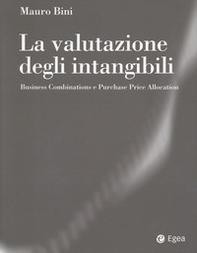 La valutazione degli intangibili. Business Combinations e Purchase Price Allocation - Librerie.coop