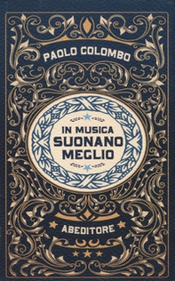 In musica suonano meglio - Librerie.coop In musica suonano meglio - Librerie.coop