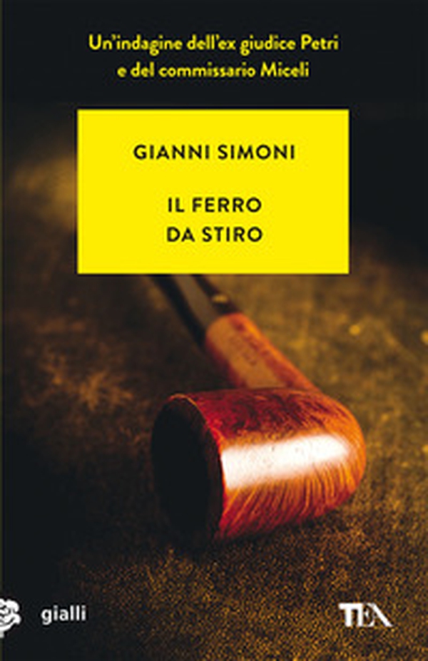 Il ferro da stiro. Un caso di Petri e Miceli - Librerie.coop Il ferro da stiro. Un caso di Petri e Miceli - Librerie.coop