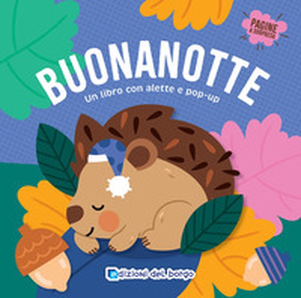 Buonanotte. Un libro con alette e pop-up - Librerie.coop