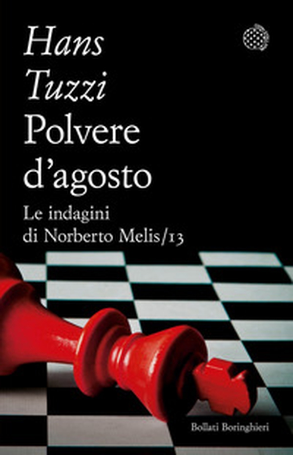 Polvere d'agosto. Le indagini di Norberto Melis - Librerie.coop