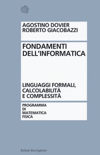 Fondamenti dell'informatica. Linguaggi formali, calcolabilità e complessità - Librerie.coop Fondamenti dell'informatica. Linguaggi formali, calcolabilità e complessità - Librerie.coop