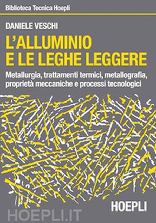 L'alluminio e le leghe leggere - Librerie.coop L'alluminio e le leghe leggere - Librerie.coop