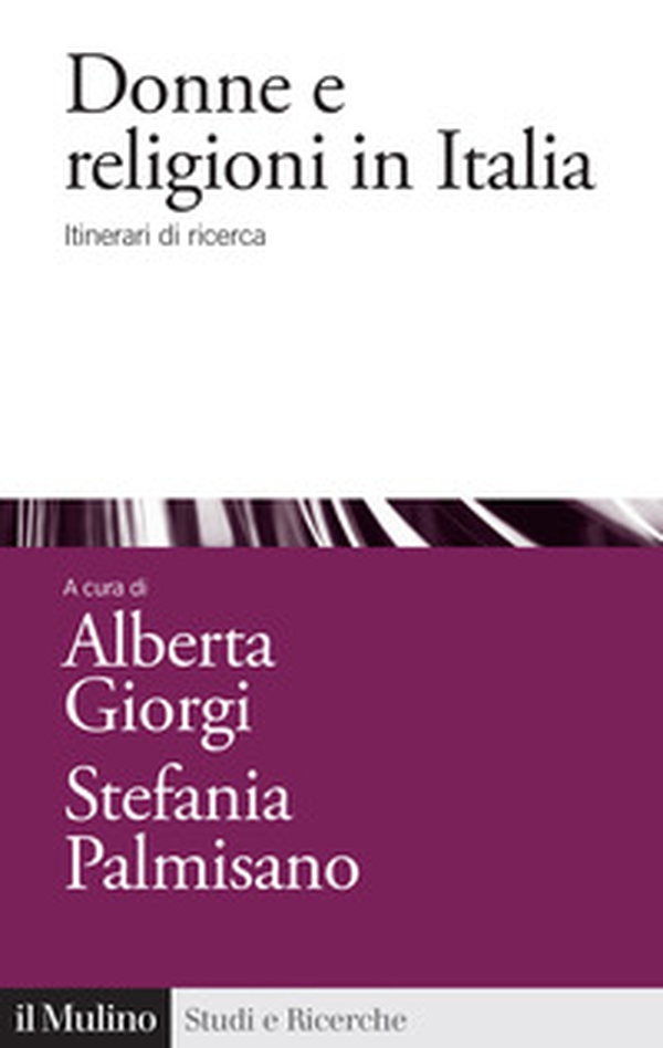 Donne e religioni in Italia. Itinerari di ricerca - Librerie.coop Donne e religioni in Italia. Itinerari di ricerca - Librerie.coop