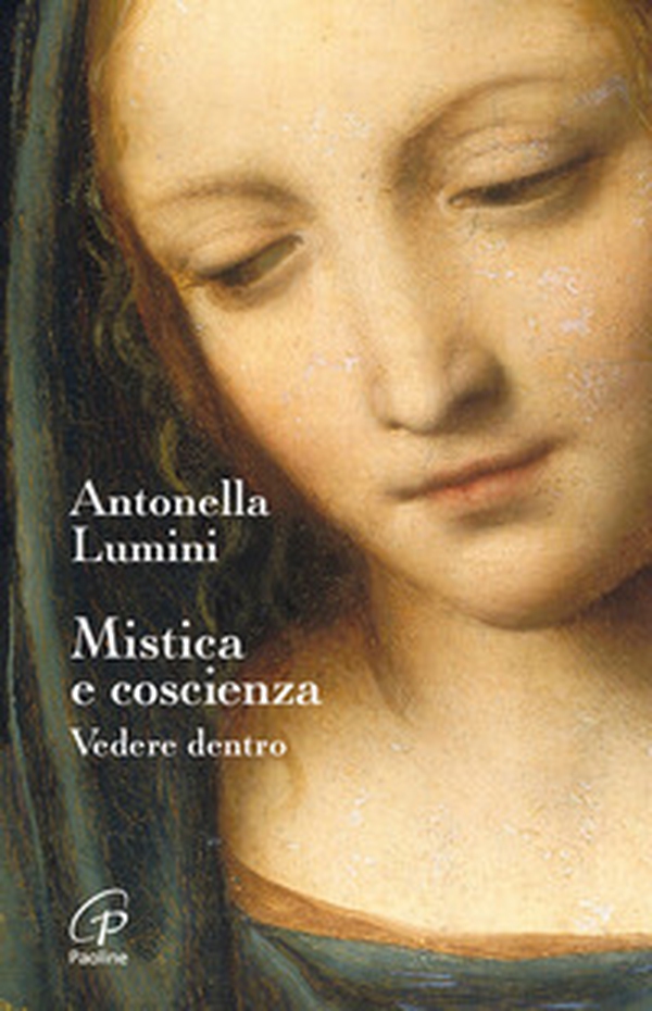 Mistica e coscienza. Vedere dentro - Librerie.coop Mistica e coscienza. Vedere dentro - Librerie.coop