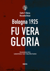 Bologna 1925. Fu vera gloria - Librerie.coop