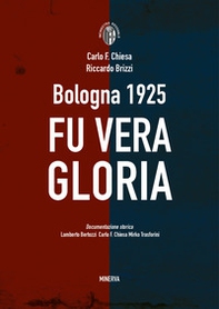 Bologna 1925. Fu vera gloria - Librerie.coop