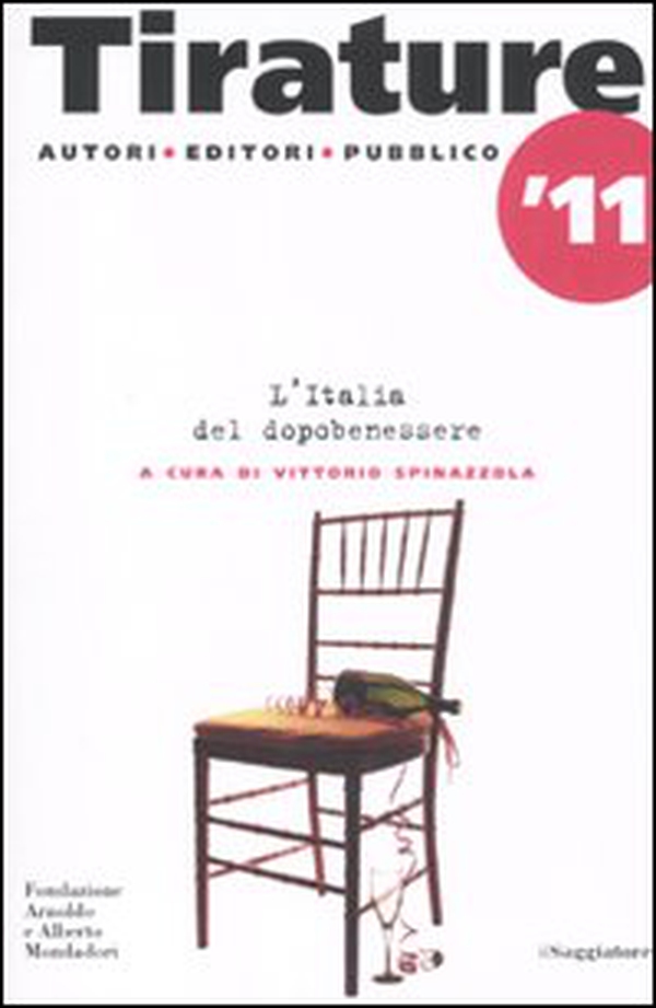 Tirature 2011. L'Italia del dopo benessere - Librerie.coop Tirature 2011. L'Italia del dopo benessere - Librerie.coop