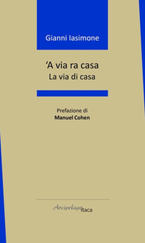 'A via ra casa. La via di casa - Librerie.coop 'A via ra casa. La via di casa - Librerie.coop