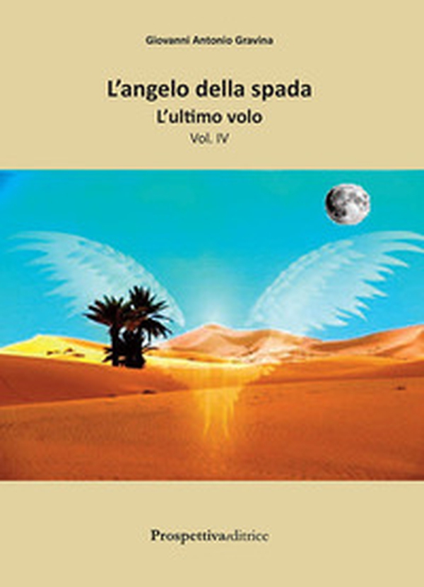 L'ultimo volo. L'angelo della spada - Vol. 4 - Librerie.coop L'ultimo volo. L'angelo della spada - Vol. 4 - Librerie.coop