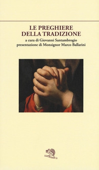 Le preghiere della tradizione - Librerie.coop