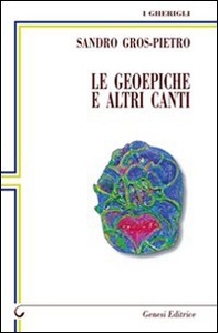 Le geoepiche e altri canti - Librerie.coop Le geoepiche e altri canti - Librerie.coop