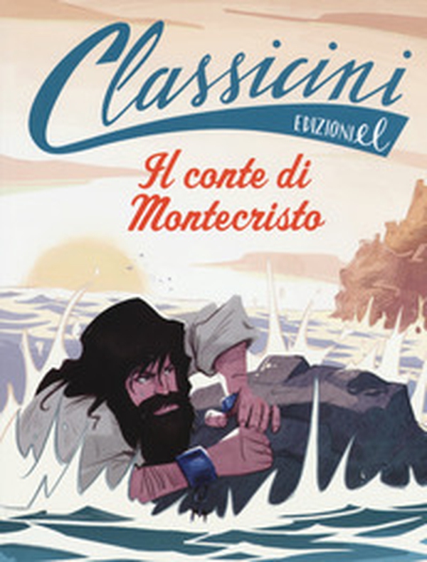 Il conte di Montecristo da Alexandre Dumas. Classicini - Librerie.coop Il conte di Montecristo da Alexandre Dumas. Classicini - Librerie.coop