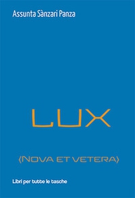 Lux (nova et vetera) - Librerie.coop
