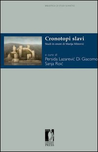 Cronotopi slavi. Studi in onore di Marija Mitrovic - Librerie.coop