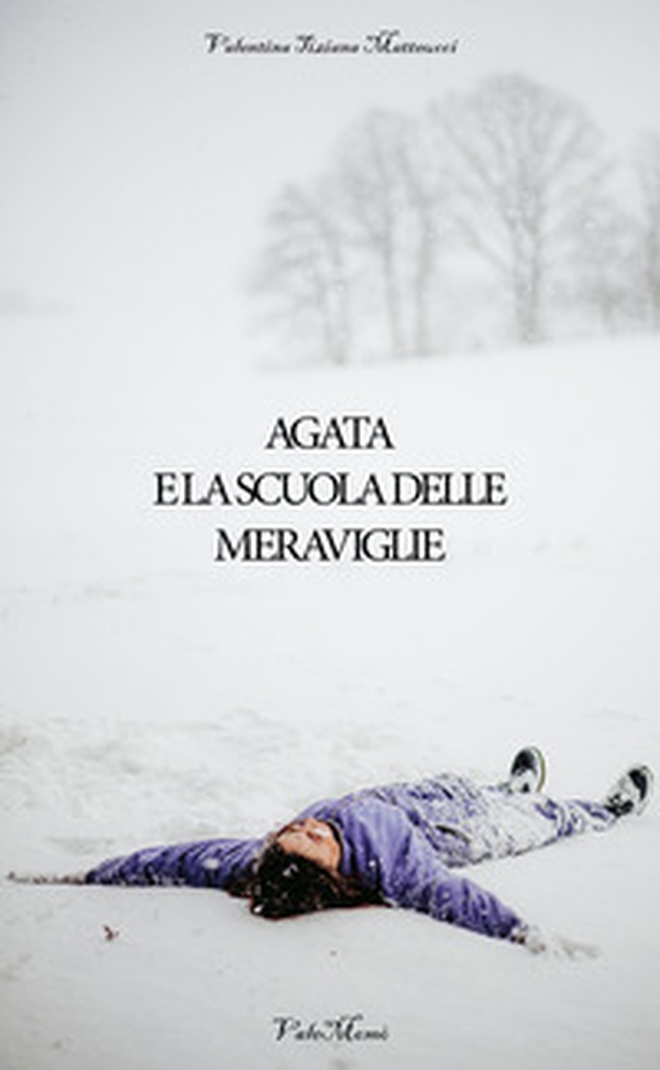 Agata e la scuola delle meraviglie - Librerie.coop