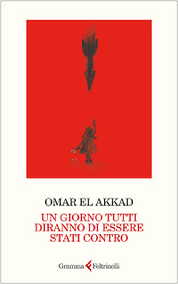 Un giorno tutti diranno di essere stati contro - Librerie.coop Un giorno tutti diranno di essere stati contro - Librerie.coop