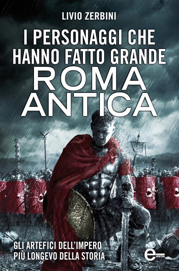 I personaggi che hanno fatto grande Roma antica - Librerie.coop I personaggi che hanno fatto grande Roma antica - Librerie.coop