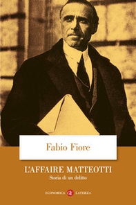L'affaire Matteotti. Storia di un delitto - Librerie.coop