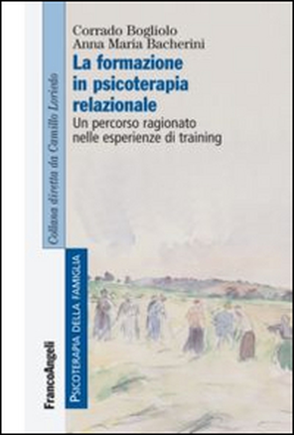 La formazione in psicoterapia relazionale. Un percorso ragionato nelle esperienze di training - Librerie.coop La formazione in psicoterapia relazionale. Un percorso ragionato nelle esperienze di training - Librerie.coop