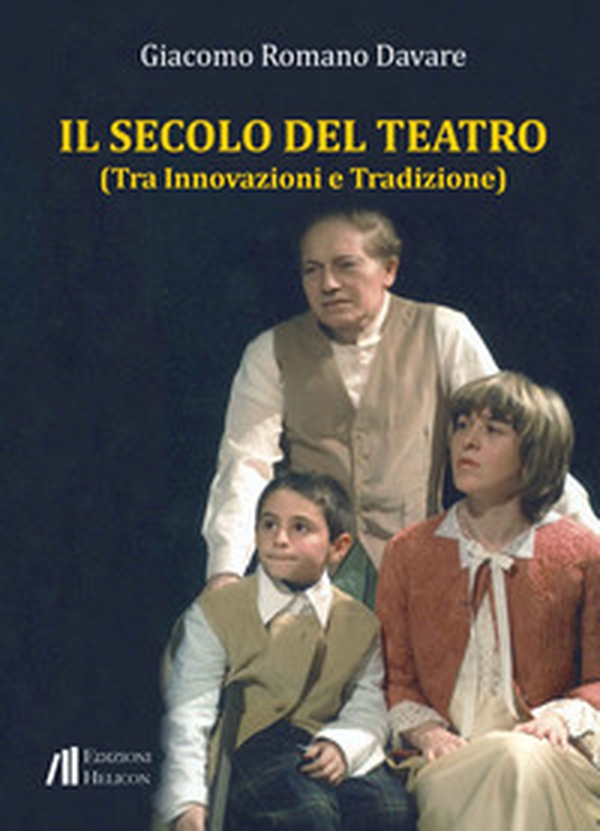 Il secolo del teatro. Tra innovazioni e tradizione - Librerie.coop Il secolo del teatro. Tra innovazioni e tradizione - Librerie.coop