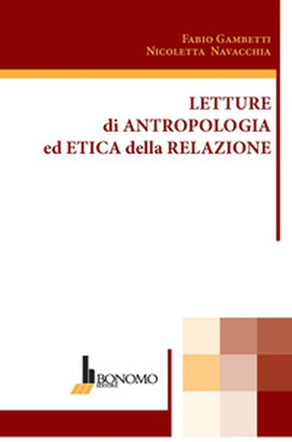 Letture di antropologia ed etica della relazione - Librerie.coop Letture di antropologia ed etica della relazione - Librerie.coop