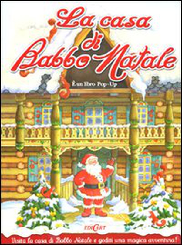 La casa di Babbo Natale. Libro pop-up - Librerie.coop La casa di Babbo Natale. Libro pop-up - Librerie.coop