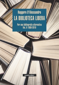 La biblioteca libera Vol. II 1980-2019 - Librerie.coop La biblioteca libera Vol. II 1980-2019 - Librerie.coop