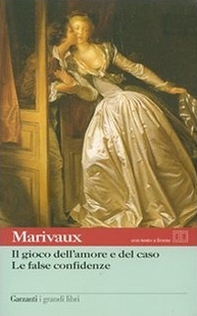 Il gioco dell'amore e del caso-Le false confidenze. Testo francese a fronte - Librerie.coop Il gioco dell'amore e del caso-Le false confidenze. Testo francese a fronte - Librerie.coop
