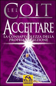 Accettare la consapevolezza della propria perfezione - Librerie.coop