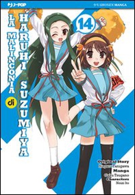 La malinconia di Haruhi Suzumiya - Vol. 14 - Librerie.coop La malinconia di Haruhi Suzumiya - Vol. 14 - Librerie.coop