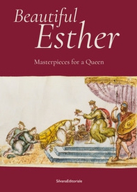 Beautiful Esther. Masterpiece for a Queen - Librerie.coop