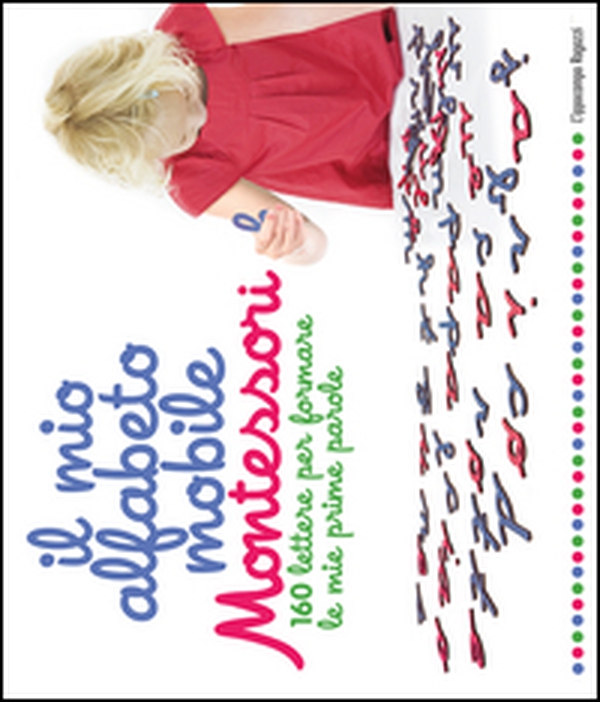 Il mio alfabeto mobile Montessori. 160 lettere per formare le mie prime parole - Librerie.coop Il mio alfabeto mobile Montessori. 160 lettere per formare le mie prime parole - Librerie.coop