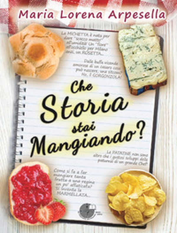 Che storia stai mangiando? - Librerie.coop Che storia stai mangiando? - Librerie.coop