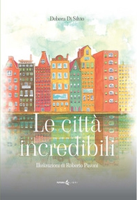 Le città incredibili - Librerie.coop